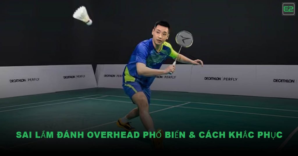 sai lầm đánh overhead