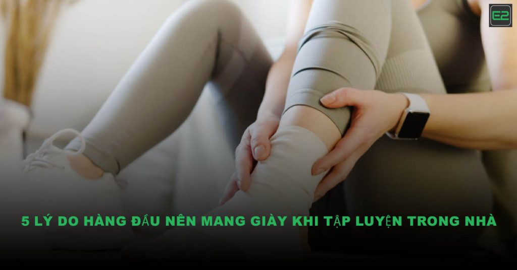 mang giày khi tập luyện trong nhà